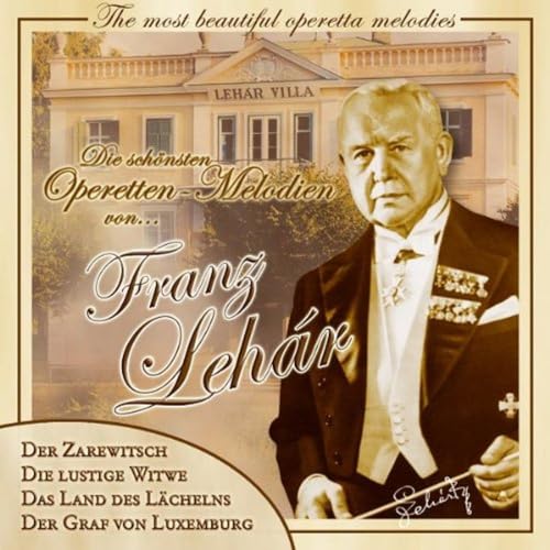 Die Schönsten Operettenmelodien (u.a. Gold und Silber; Das Land des Lächelns; Der Zarewitsch; Die lustige Witwe; Der Graf von Luxenburg ...)