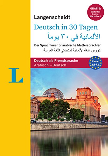 Langenscheidt Deutsch in 30 Tagen - Sprachkurs mit Buch und 2 Audio-CDs: Der Sprachkurs für arabische Muttersprachler, Arabisch-Deutsch (Langenscheidt Sprachkurse "...in 30 Tagen")