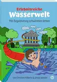 Erlebnisreiche Wasserwelt: Mit Begeisterung schwimmen lernen