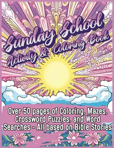 Sunday School: Coloring and Activity Book for Kids: Bible Memory Verse and Brain Games (Sunday School: Christian Bible Verse Activity Books)