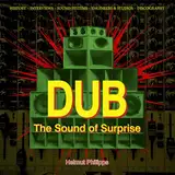 Dub – The Sound of Surprise: History - Interviews – Sound Systems – Engineers & Studios – Discography