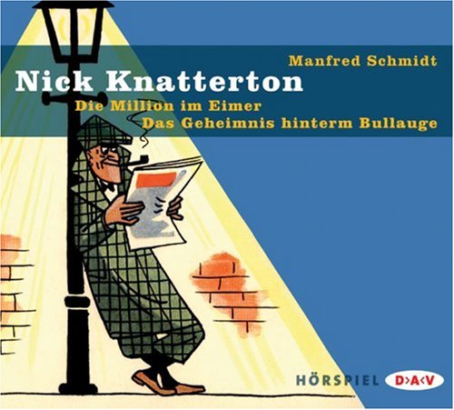 Nick Knatterton - Die Million im Eimer /Das Geheimnis hinterm Bullauge: Hörspiel