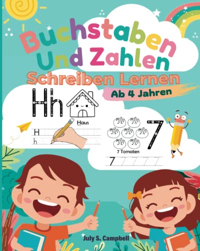 Buchstaben Und Zahlen Schreiben Lernen Ab 4 Jahren: Kindergarten Lernbuch Ab 4 Jahre für Erste Buchstaben und Zahlen Lernen