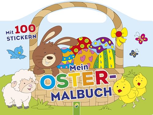 Mein Oster-Malbuch: Mit 100 Stickern und Tragegriff. Das perfekte Oster-Geschenk für Kinder ab 4 Jahren