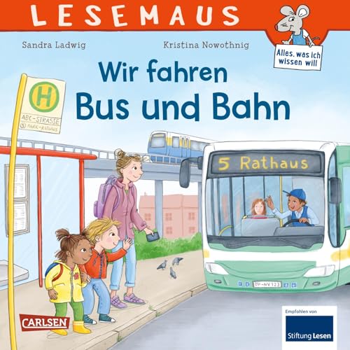 LESEMAUS 74: Wir fahren mit Bus und Bahn: Spannendes Sachbilderbuch ab 3 Jahren | erstes Wissen über öffentliche Verkehrsmittel (74)