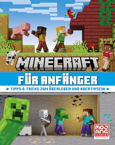 Minecraft für Anfänger. Tipps & Tricks zum Überleben und Kreativsein: Alles, was Neueinsteiger über das Videospiel wissen müssen | Geschenk für Gaming-Fans ab 8 Jahre (Minecraft - Schritt für Schritt)