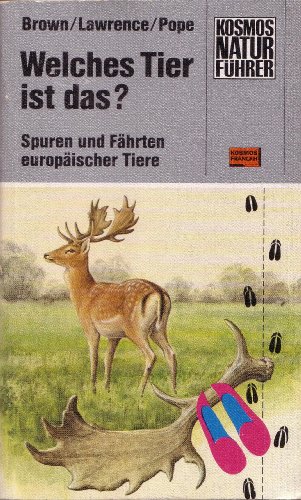 Welches Tier ist das? Spuren und Fährten europäischer Tiere