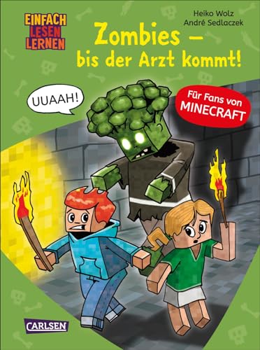 Minecraft 1: Zombies – bis der Arzt kommt!: Einfach Lesen Lernen | Spannendes Erstlesebuch für Jungen und Mädchen der 1. Klasse mit vielen Bildern und Leseurkunde (1)