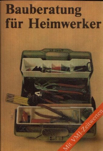Bauberatung für Heimwerker Teil 1
