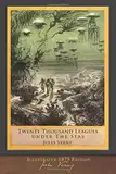 Twenty Thousand Leagues Under the Seas (Illustrated 1875 Edition): F. P. Walter Translation