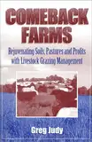 Comeback Farms: Rejuvenating Soils, Pastures and Profits with Livestock Grazing Management