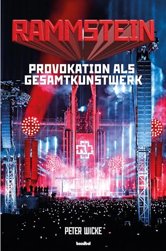 Rammstein: Provokation als Gesamtkunstwerk