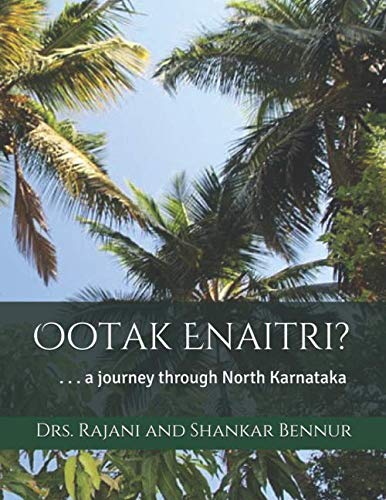 Ootak Enaitri: ...a journey through North Karnataka