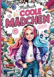 Malbuch für coole Mädchen: 50 einzigartige Motive aus 6 inspirierenden Rubriken I Ultimatives Beschäftigungsbuch als perfektes Geschenk für kreative Teenager