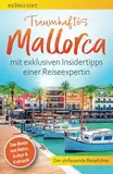 REISELUST Traumhaftes Mallorca: Der umfassende Reiseführer mit exklusiven Insidertipps zu Natur, Kultur & Kulinarik – Top-Highlights, idyllische Strände, verborgene Schätze. Mit Online-Karten