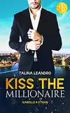 Isabelle & Ethan (Kiss the Millionaire-Reihe 1)