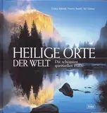 Heilige Orte der Welt: Die schönsten spirituellen Plätze