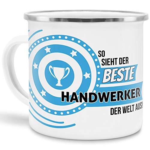 Emaille-Tasse mit Spruch So Sieht der Beste Handwerker der Welt aus - Beruf/Arbeit/Hobby/Edelstahl-Becher/Metall-Tasse/Kollege