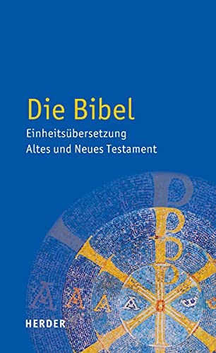 Die Bibel: Einheitsübersetzung der Heiligen Schrift: Einheitsübersetzung der Heiligen Schrift (Schulbibel)