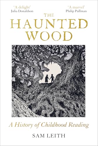 The Haunted Wood: A History of Childhood Reading