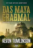 Das Maya Grabmal (Die Dan Kotler Abenteuer 4)