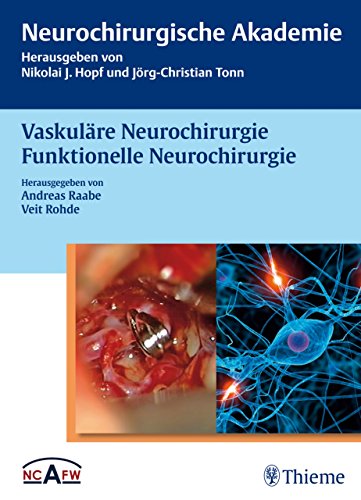 Vaskuläre Neurochirurgie Funktionelle Neurochirurgie (Neurochirurgische Akademie)