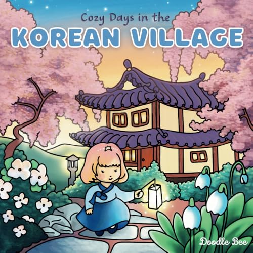 Cozy Days in the Korean Village: A Cute and Relaxing Coloring Book