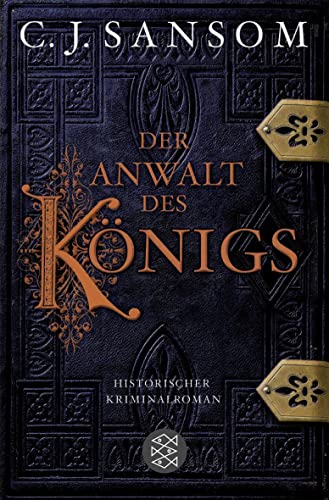 Der Anwalt des Königs: Historischer Kriminalroman