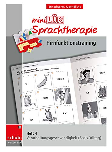 miniLÜK-Sprachtherapie - Hirnfunktionstraining: Heft 4 Verarbeitungsgeschwindigkeit Basis (Schubi-LÜK-Sprachtherapie Erwachsene)