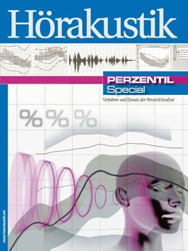 Perzentil Special - Verfahren und Einsatz der Perzentil-Analyse: Sonderheft der Zeitschrift Hörakustik