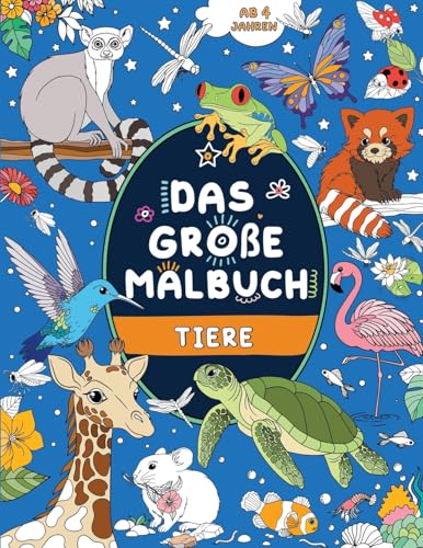 Das große Malbuch: Tiere: Kinder 4+