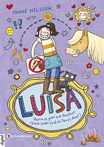 Luisa - Hurra, es geht zum Ponyhof! (Doch leider find ich Ponys doof): Lustiger Comic-Roman | Für Fans von DORK Diaries, Tom Gates und »Mein Lotta-Leben« ... Jahren (Luisa / Comic Roman: Comic Roman 4)