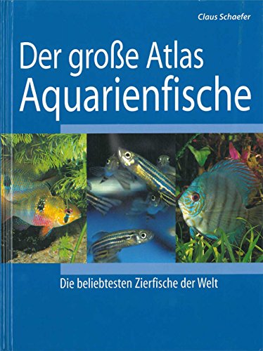 Der große Atlas Aquarienfische