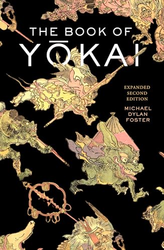 The Book of Yokai: Mysterious Creatures of Japanese Folklore