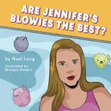 Are Jennifer's Blowies the Best? (The Broken Banjo String Series)