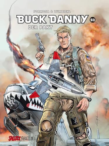 Buck Danny: Band 52: Der Pakt