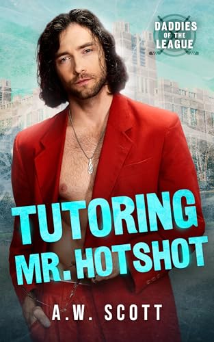 Tutoring Mr. Hotshot: An M/M Daddy Romance (English Edition)