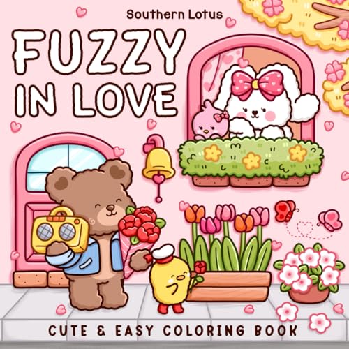 Fuzzy In Love: Coloring Book for Adults and Teens Featuring Little Fuzzy Animals in Love Moments and Cozy Activities, Cute Designs for Relaxation and Chill (Fuzzy Buddies, Band 2)