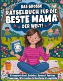 Das Große Rätselbuch für die Beste Mama der Welt!: spannendes Rätselbuch mit Kreuzworträtseln, Sudokus, Wortsuchen in Herzform uvm. I Ein tolles Geschenk für Mama