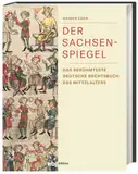 Der Sachsenspiegel: Das berühmteste deutsche Rechtsbuch des Mittelalters als preiswerte Sonderausgabe