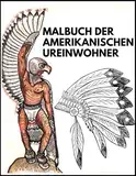 Malbuch der Amerikanischen Ureinwohner: Antike Kulturen erforschen und entdecken