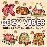 Cozy Vibes: Coloring Book for Adults and Teens Featuring Cozy Items in Cute and Groovy Designs, Simple and Big Drawings for Stress Relief and Relaxation (Bold & Easy Coloring, Band 2)