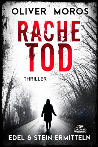 Rachetod: Ein Edel & Stein Thriller (Kripo Berlin / Edel & Stein ermitteln)