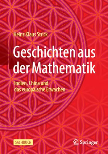 Geschichten aus der Mathematik: Indien, China und das europäische Erwachen