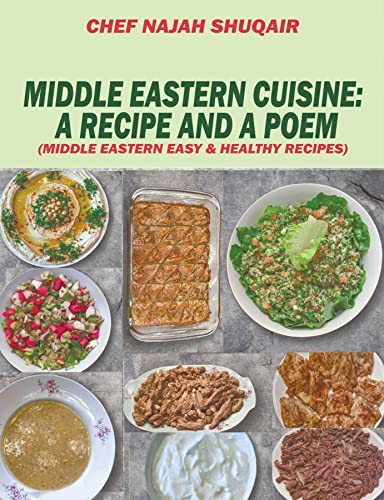 Middle Eastern Cuisine: A Collection of Recipes Cooked and Served in Lebanon, Jordan, Syria, and Turkey (English Edition)