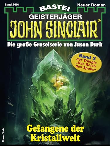 John Sinclair 2401: Gefangene der Kristallwelt