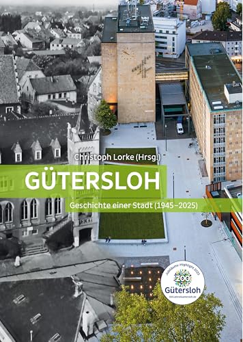 Gütersloh: Geschichte einer Stadt 1945-2025