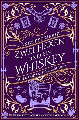 Zwei Hexen und ein Whiskey (Guild Codex: Spellbound 3)