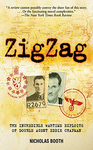 Zigzag: The Incredible Wartime Exploits of Double Agent Eddie Chapman (English Edition)