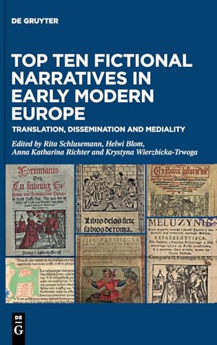 Top Ten Fictional Narratives in Early Modern Europe: Translation, Dissemination and Mediality